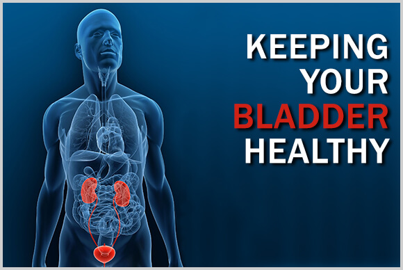 Bladder Health | Keep Your Bladder Healthy