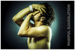 Painful Ejaculation Causes