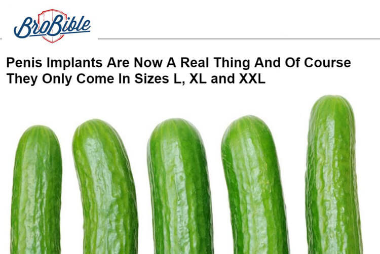 Bro Bible: Penis Implants Are Now A Real Thing And Of Course They Only Come In Sizes L, XL and XXL