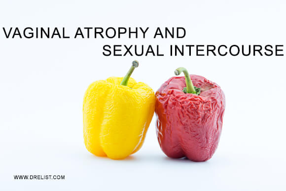 Vaginal Atrophy And Sexual Intercourse