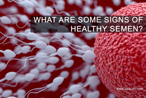 What Are Some Signs Of Healthy Semen?
