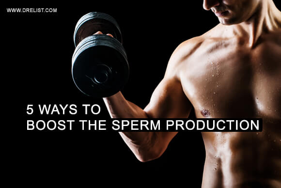 5 Ways To Boost The Sperm Production