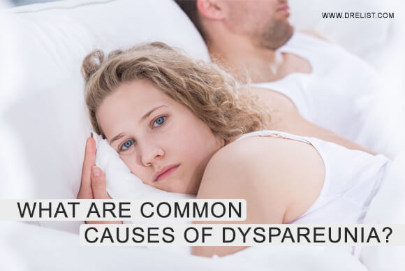 What Are Common Causes Of Dyspareunia?