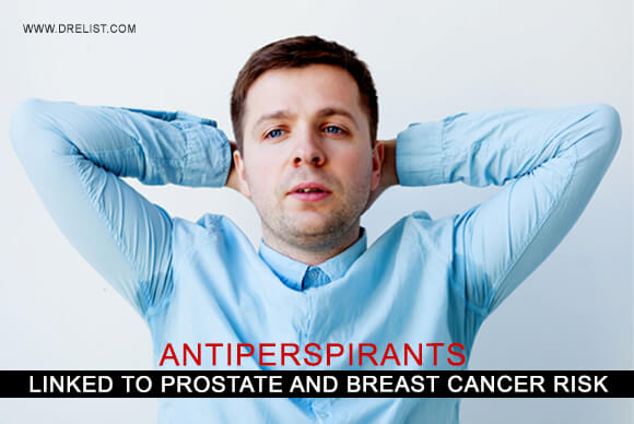 Antiperspirants Linked To Prostate And Breast Cancer Risk