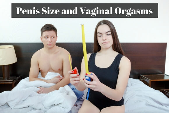 Penis Size and Vaginal Orgasms