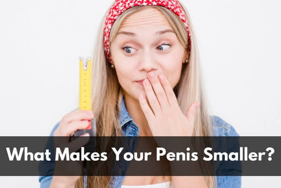 What Makes Your Penis Smaller?