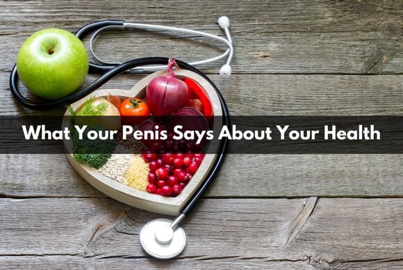 What Your Penis Says About Your Health