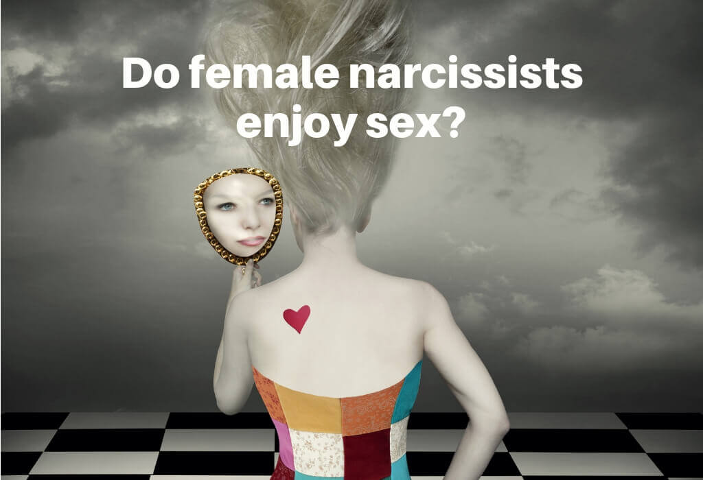Do female narcissists enjoy sex?