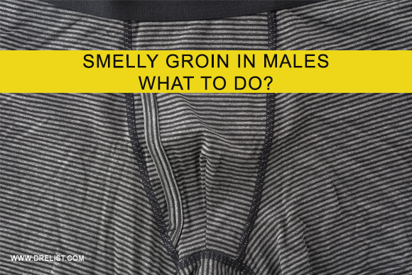 Smelly Groins In Males – What To Do?