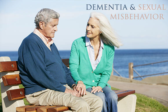 Dementia & Sexual Misbehavior