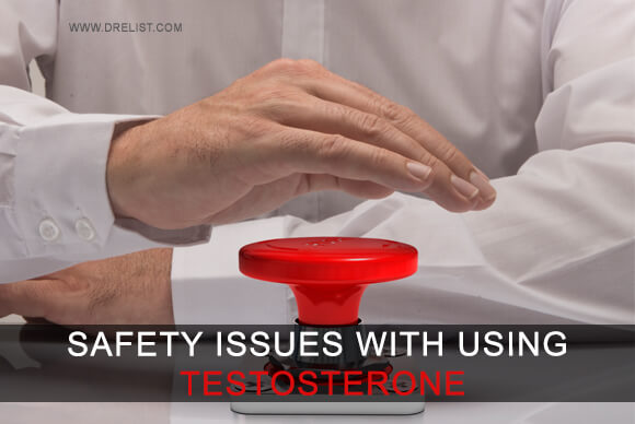 Safety Issues with Using Testosterone