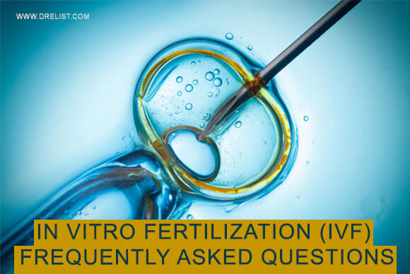 In Vitro Fertilization (IVF) – Frequently Asked Questions